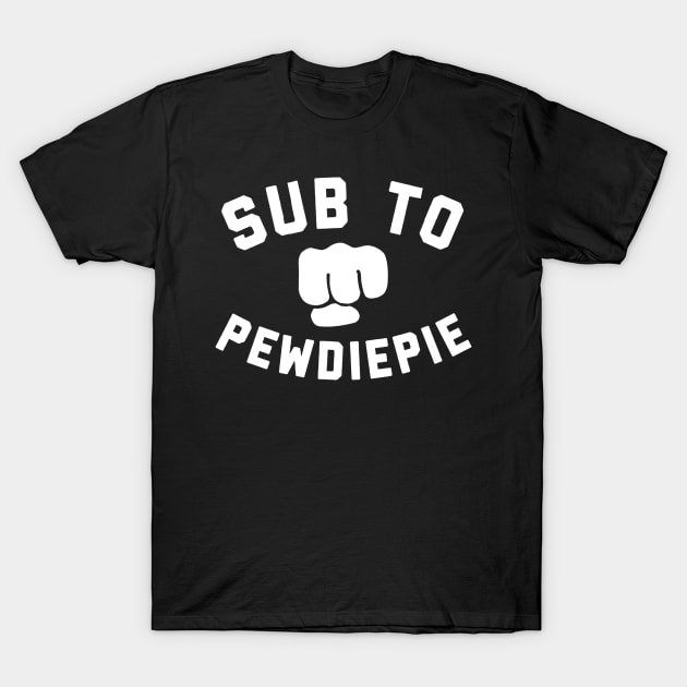 Subscribe to Pewdiepie T-Shirt by FutureGadgetsToday